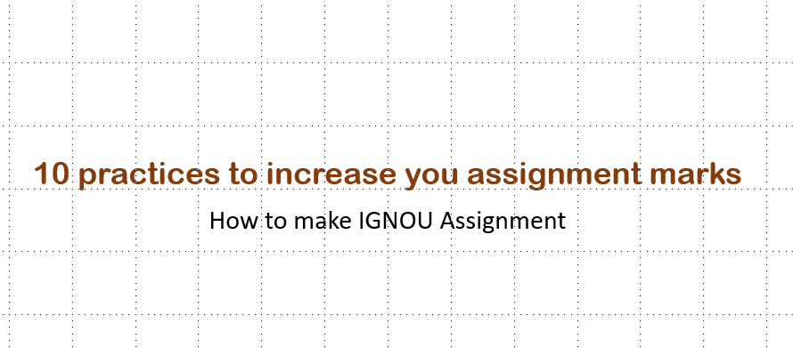 How to make IGNOU Assignments.